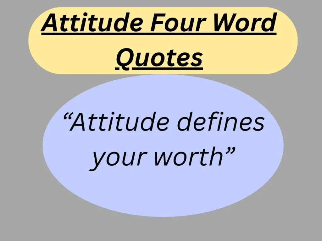 Attitude Four Word Quotes
