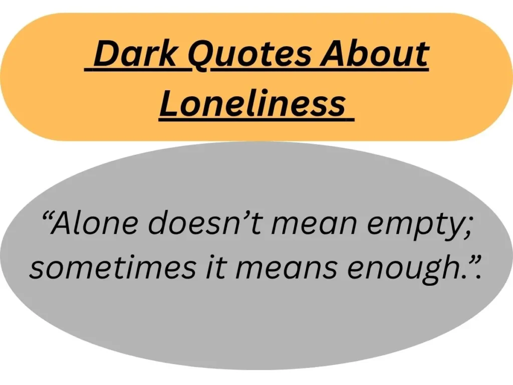 Dark Quotes About Loneliness
