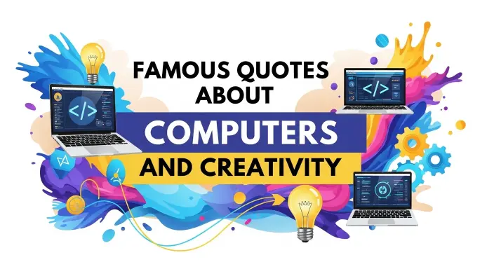Famous Quotes about Computers and Creativity