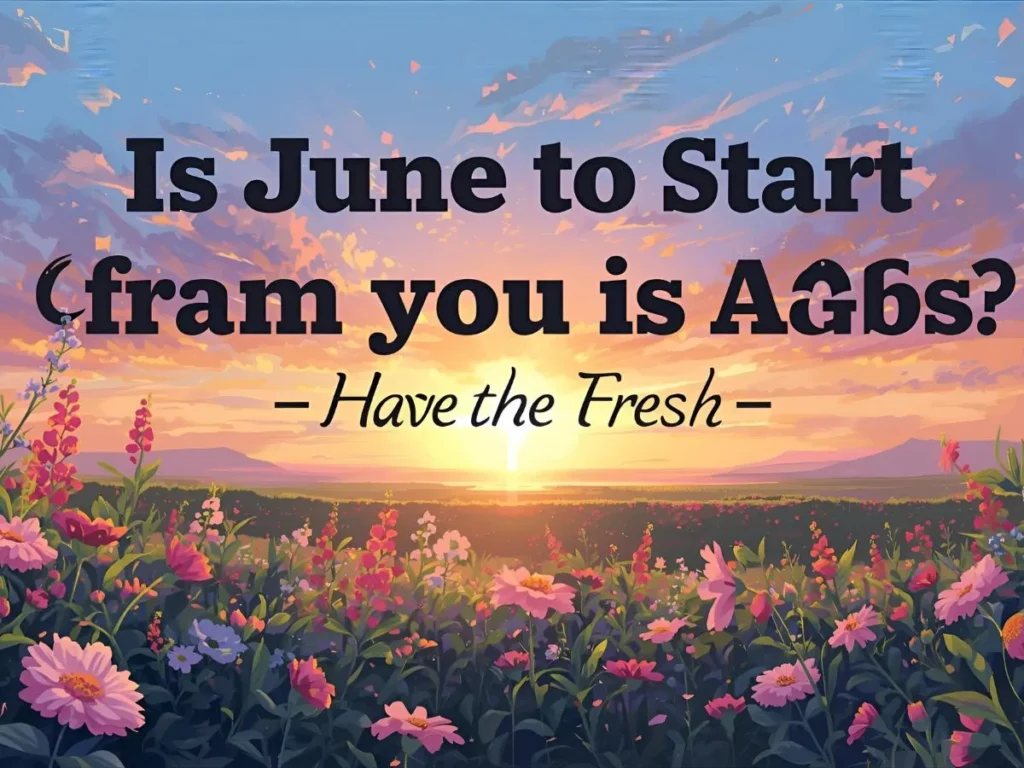 Inspirational June Quotes to Start Fresh