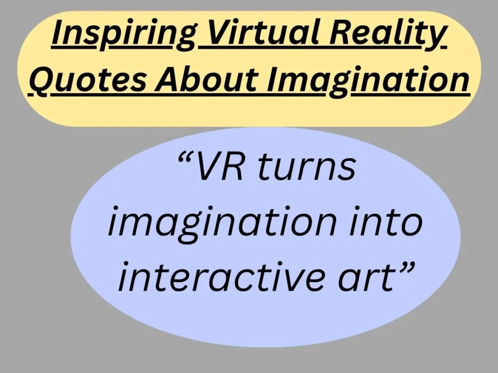 Inspiring Virtual Reality Quotes About Imagination