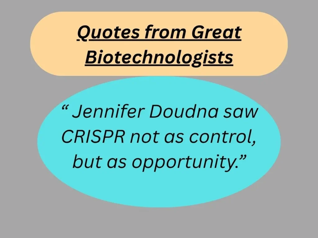 Quotes from Great Biotechnologists