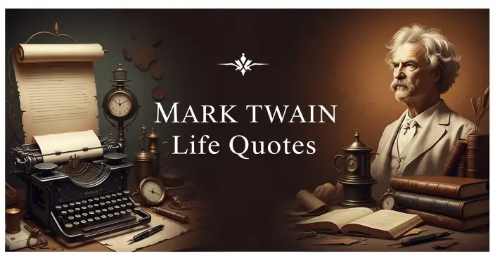 Mark Twain Life Quotes