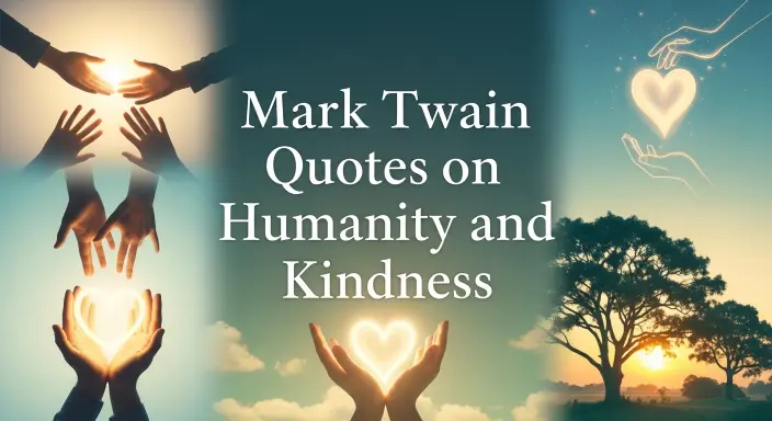 Mark Twain Quotes on Humanity and Kindness