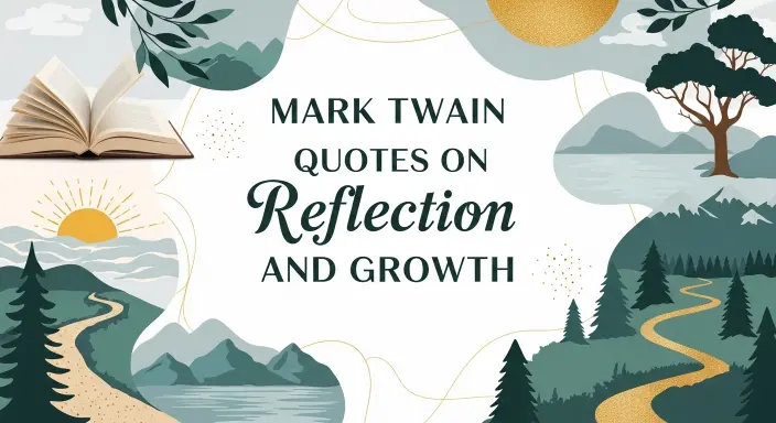 Mark Twain Quotes on Reflection and Growth