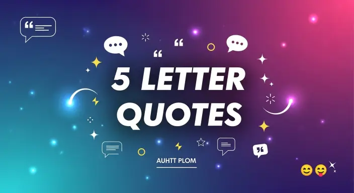 5 Letter Quotes