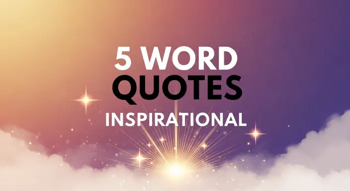 5 Word Quotes Inspirational