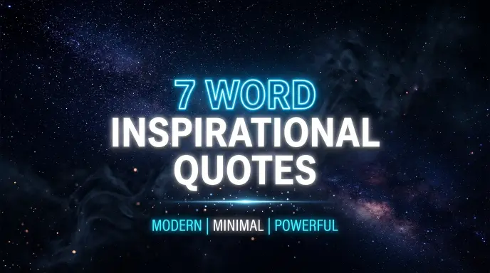 7 Word Inspirational Quotes