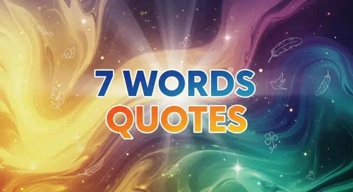 7 Words Quotes