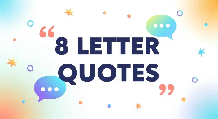 8 Letter Quotes