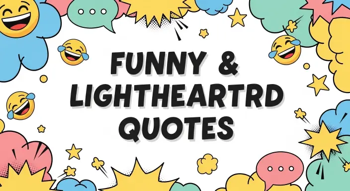 Funny & Lighthearted Quotes