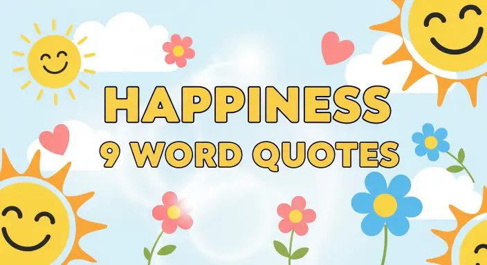Happiness 9 Word Quotes
