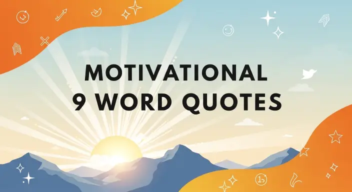 Motivational 9 Word Quotes