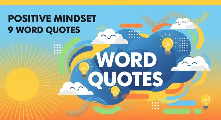 Positive Mindset 9 Word Quotes