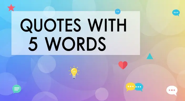 Quotes With 5 Words
