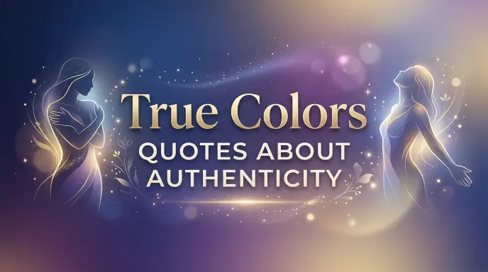 True Colors Quotes About Authenticity