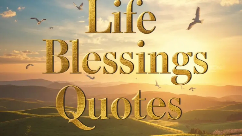Life Blessings Quotes
