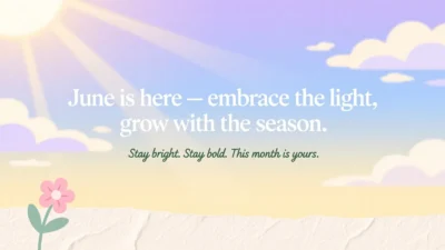 Motivational June Quotes Captions for All Occasions