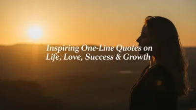 Inspiring One Line Quotes Life Love Success Growth