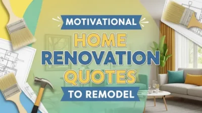 Motivational Home Renovation Quotes to Remodel