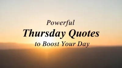 Powerful Thursday Quotes to Boost Your Day