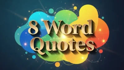 8 Word Quotes