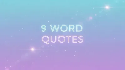 9 Word Quotes
