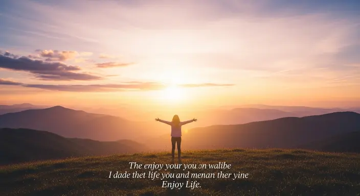 Enjoy Life Quotes and Captions