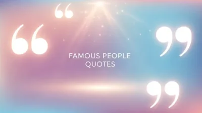 Famous People Quotes