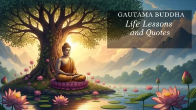 Gautama Buddha Life Lessons and Quotes