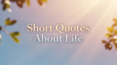 Short Quotes About Life