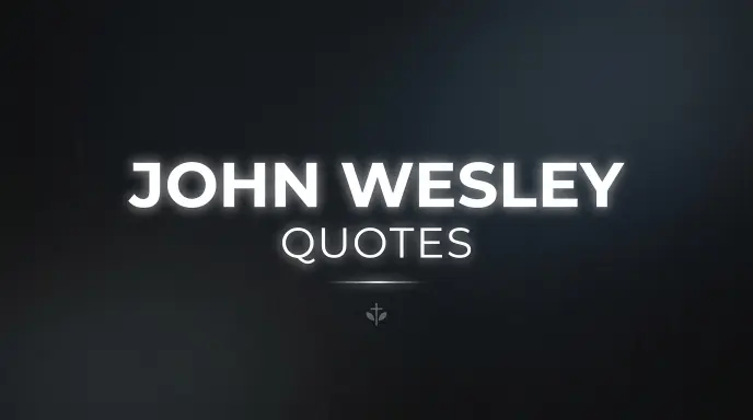 John Wesley Quotes