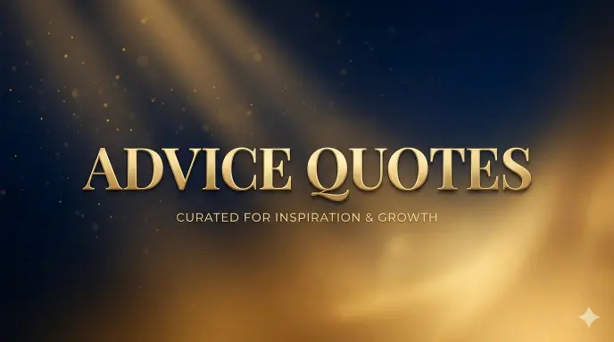 Advice Quotes